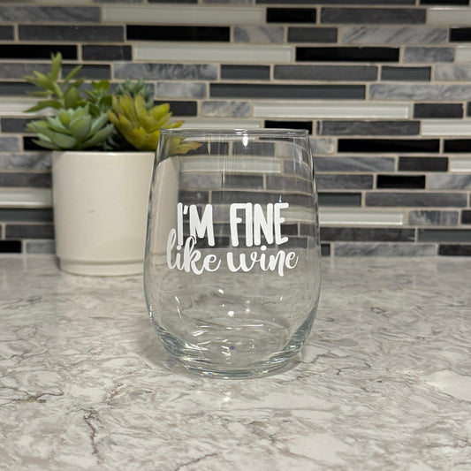 'I'M FINE LIKE WINE'